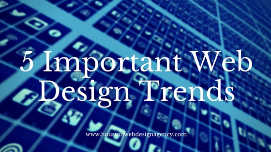 Houston Agency Web Design Trends