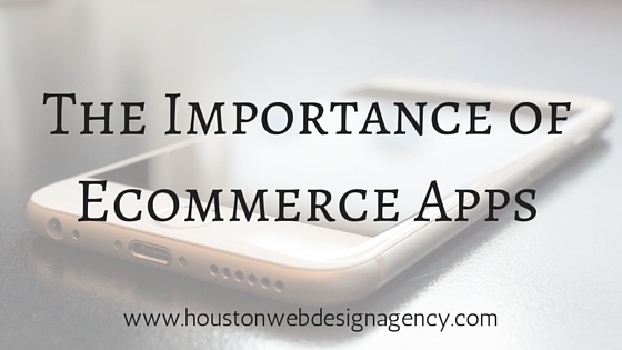 Why ecommerce apps are important