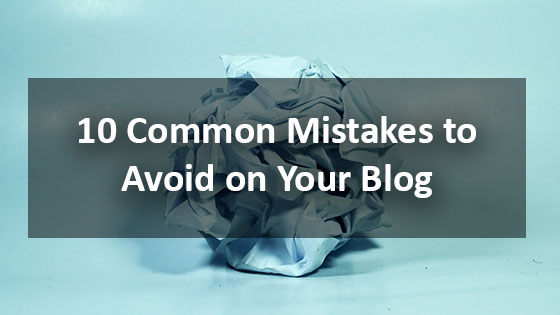 10 Common Mistakes to Avoid on Your Blog - Houston Web Design Agency