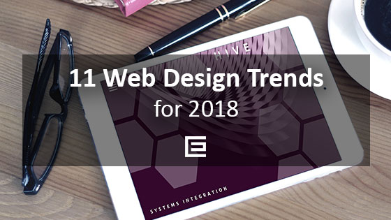 11 Web Design Trends for 2018