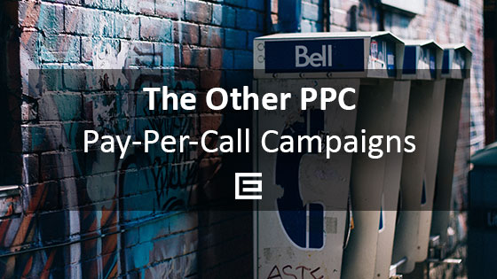 The Other PPC - Pay Per Call Campaigns