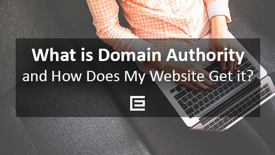 What is Domain Authority and How Does My Website Get It? - Houston Web Design Agency