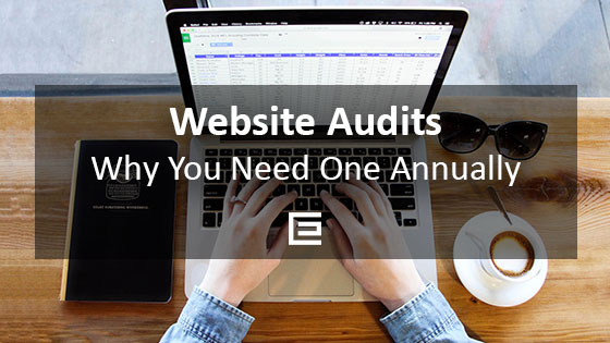 Why You Need a Website Audit Annually Why You Need An Annual Website Audit - Houston Web Design Agency